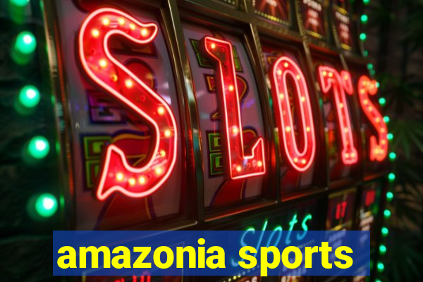 amazonia sports